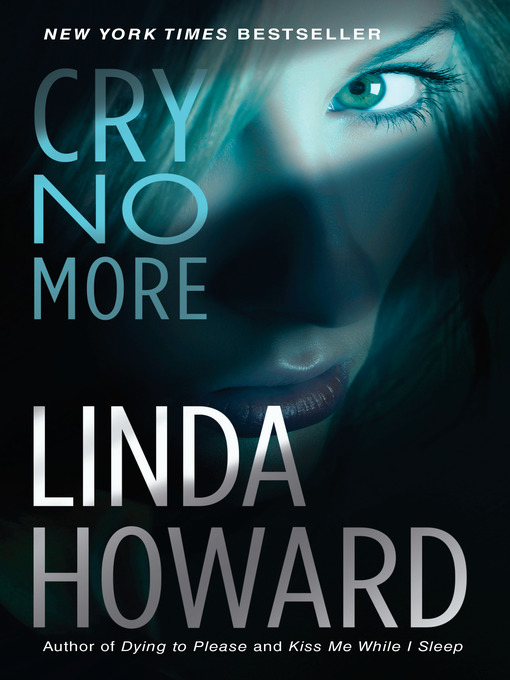 Title details for Cry No More by Linda Howard - Wait list
